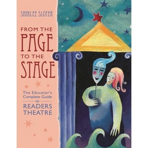 From the Page to the Stage - (Readers Theatre) by  Shirlee Sloyer (Paperback) - 1 of 1
