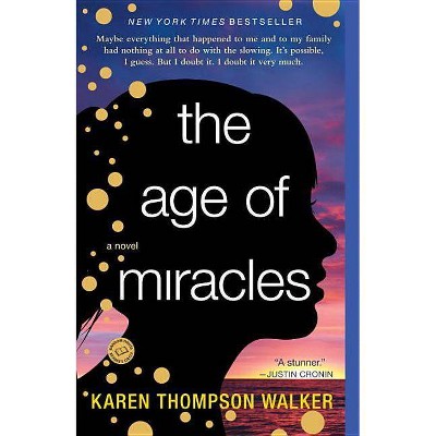 The Age of Miracles (Paperback) by Karen Thompson Walker