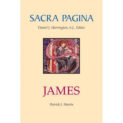 James - (Sacra Pagina) by  Patrick T Hartin (Paperback)