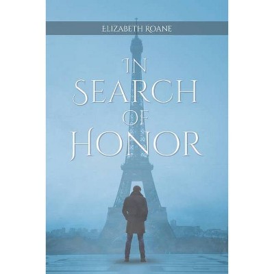 In Search of Honor - by  Elizabeth Roane (Paperback)