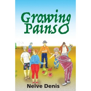 Growing Pains - (The Merivale Retirement Village) by  Neive Denis (Paperback) - 1 of 1