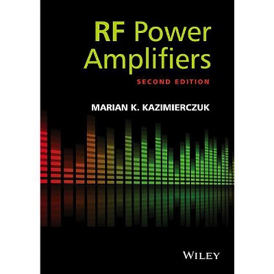 RF Power Amplifiers - 2nd Edition by  Marian K Kazimierczuk (Hardcover)