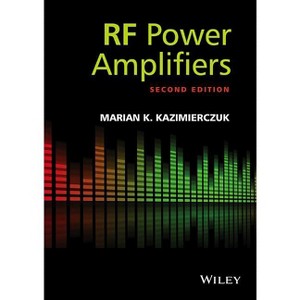 RF Power Amplifiers - 2nd Edition by  Marian K Kazimierczuk (Hardcover) - 1 of 1