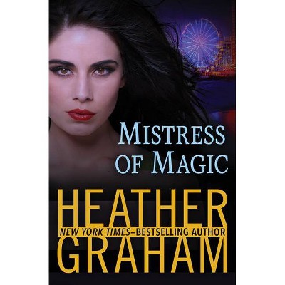 Mistress of Magic - by  Heather Graham (Paperback)