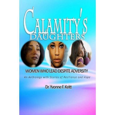 Calamity's Daughters - 2nd Edition by  Yvonne F Keitt (Paperback)