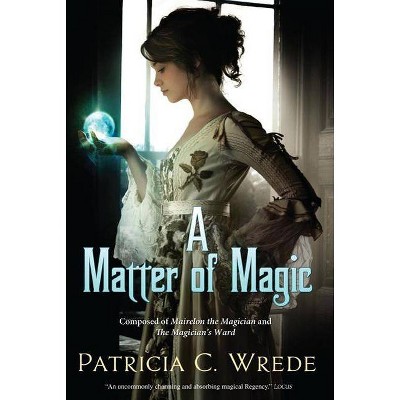 A Matter of Magic - 2nd Edition by  Patricia C Wrede (Paperback)