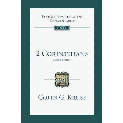 2 Corinthians - (Tyndale New Testament Commentaries) 2nd Edition by  Colin G Kruse (Paperback)