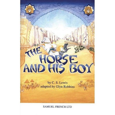 The Horse and his Boy - by  C S Lewis (Paperback)