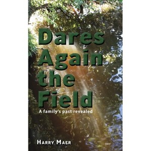 Dares again the field - by  Harry Maer (Paperback) - 1 of 1