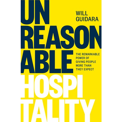 Unreasonable Hospitality - by  Will Guidara (Hardcover) - image 1 of 1