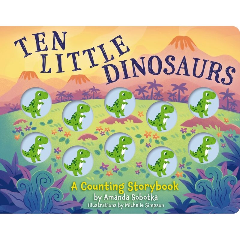 Ten Little Dinosaurs - (Magical Counting Storybooks) by  Amanda Sobotka (Board Book), 1 of 2