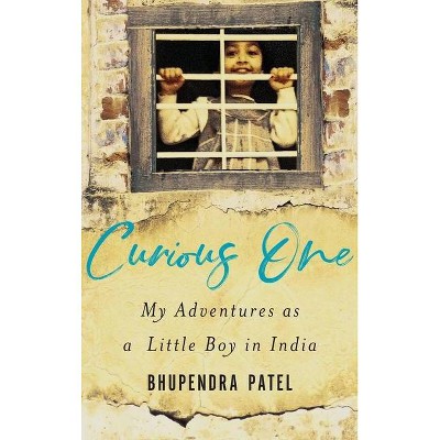 Curious One - by  Bhupendra Patel (Hardcover)