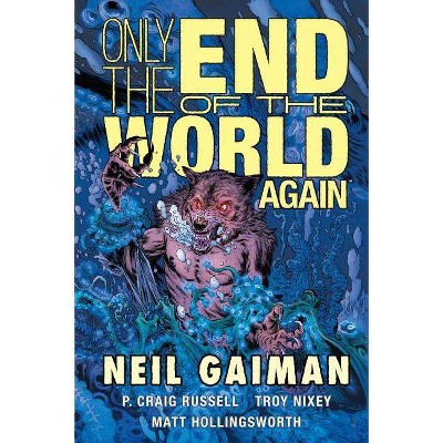  Only the End of the World Again - by  Neil Gaiman & P Craig Russel (Hardcover) 