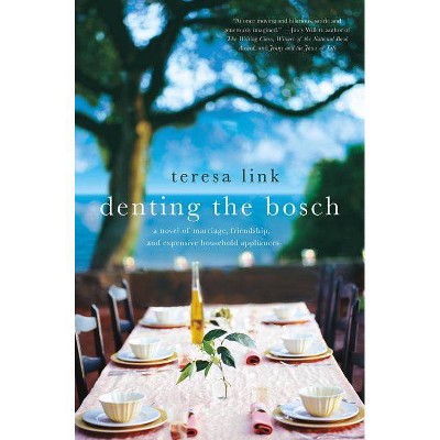 Denting the Bosch - by  Teresa Link (Hardcover)