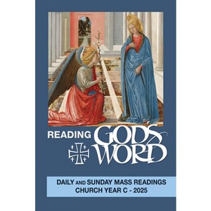 Reading God's Word 2025: Daily and Sunday Mass Readings Church Year C - 2025 - by  Confraternity Christian Doc (Paperback) - 1 of 1