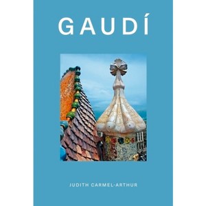 Design Monograph: Gaudí - 3rd Edition by  Judith Carmel-Arthur (Hardcover) - 1 of 1