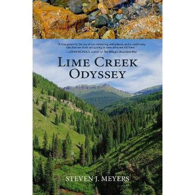 Lime Creek Odyssey - (Pruett) by  Steven J Meyers (Hardcover)