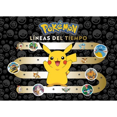 Pokémon. Líneas del Tiempo (Colección Pokémon) / Pokémon Timelines: A Journey Through the Animated Series - by  The Pokémon Company (Hardcover)