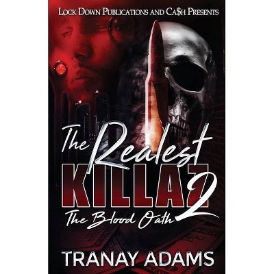 The Realest Killaz 2 - by  Tranay Adams (Paperback)