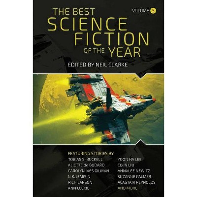 The Best Science Fiction of the Year - by  Neil Clarke (Hardcover)