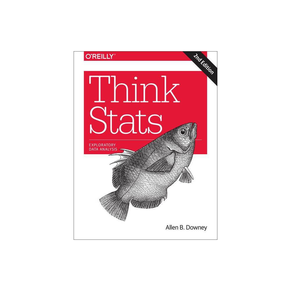 ISBN 9781491907337 product image for Think STATS - 2nd Edition by Allen Downey (Paperback) | upcitemdb.com