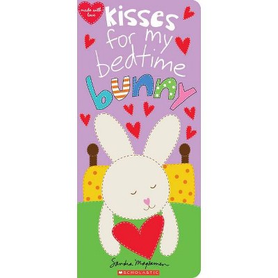 Kisses for My Bedtime Bunny - by  Sandra Magsamen (Board Book)