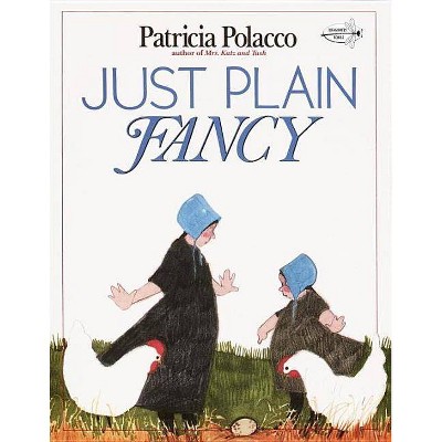 Just Plain Fancy - (Dell Picture Yearling) by  Patricia Polacco (Paperback)