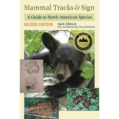 Mammal Tracks & Sign - 2nd Edition by  Mark Elbroch & Casey McFarland (Paperback)