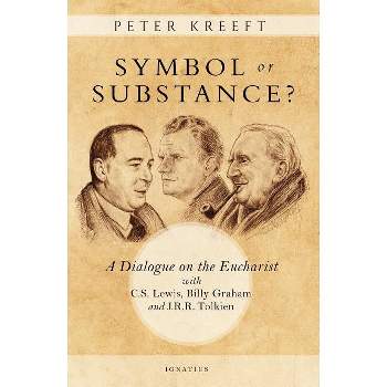Symbol or Substance? - by  Peter Kreeft (Paperback)