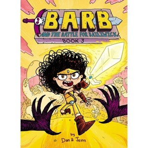 Barb and the Battle for Bailiwick - (Barb the Last Berzerker) by  Dan Abdo & Jason Patterson & Dan & Jason (Hardcover) - 1 of 1