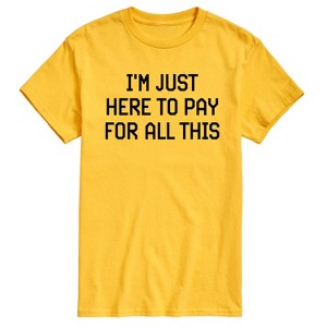 Men's - Instant Message - Funny Just Here To Pay Short Sleeve Graphic T-Shirt - 1 of 4