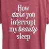 Women's - Instant Message - How Dare You Interrupt Sleep Short Sleeve Graphic T-Shirt - 2 of 4