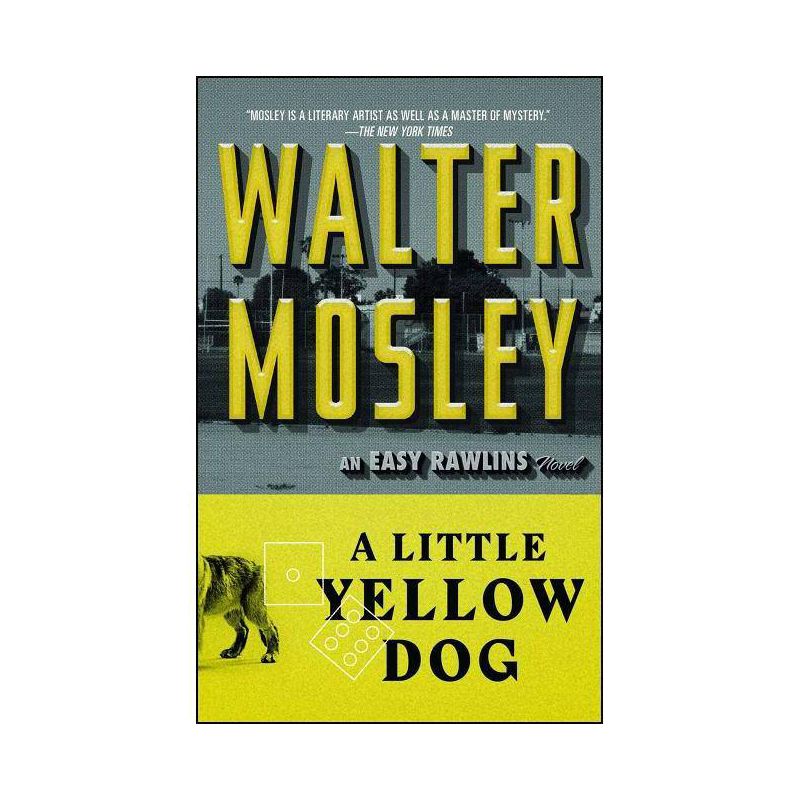 A Little Yellow Dog - (Easy Rawlins Mystery) by  Walter Mosley (Paperback), 1 of 2