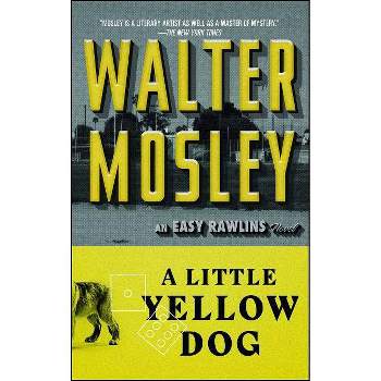 A Little Yellow Dog - (Easy Rawlins Mystery) by  Walter Mosley (Paperback)