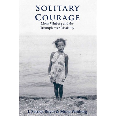Solitary Courage - by  Mona Winberg (Paperback)