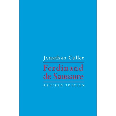 Ferdinand de Saussure (Rev) - by  Jonathan Culler (Paperback)