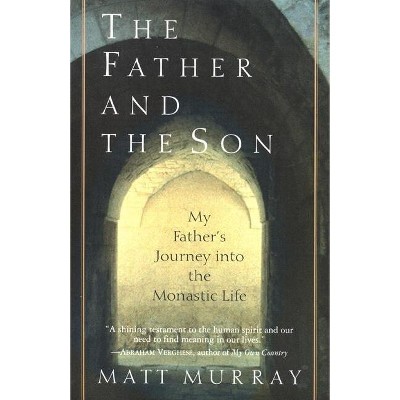The Father and the Son - by  Matthew J Murray (Paperback)