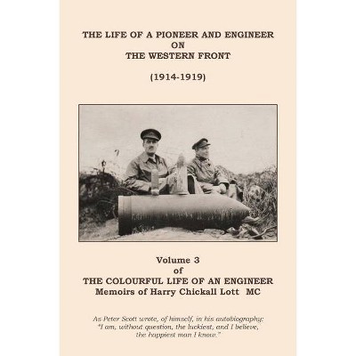 The Colourful Life of an Engineer - by  Harry C Lott (Paperback)