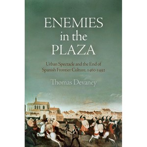 Enemies in the Plaza - (Middle Ages) by  Thomas Devaney (Hardcover) - 1 of 1