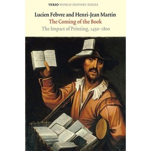 The Coming of the Book - (Verso World History) by  Lucien Febvre & Henri-Jean Martin (Paperback) - 1 of 1
