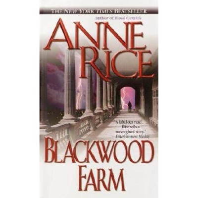 Blackwood Farm - (Vampire Chronicles) by  Anne Rice (Paperback)