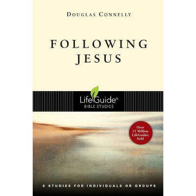  Following Jesus - (Lifeguide Bible Studies) by  Douglas Connelly (Paperback) 