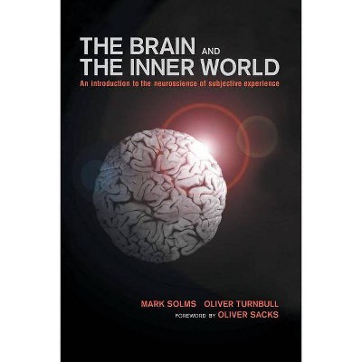 Brain and the Inner World - by  Mark Solms (Paperback)