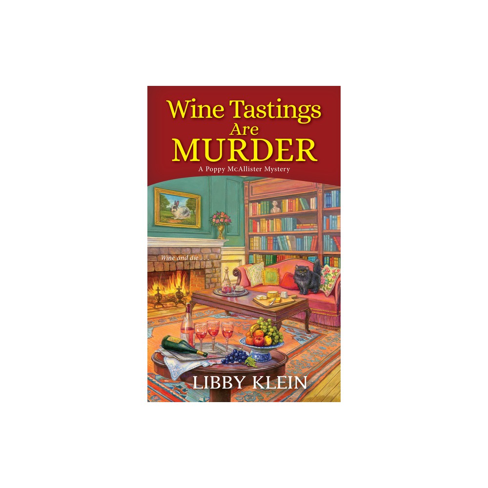 Wine Tastings Are Murder - (Poppy McAllister Mystery) by Libby Klein (Paperback)