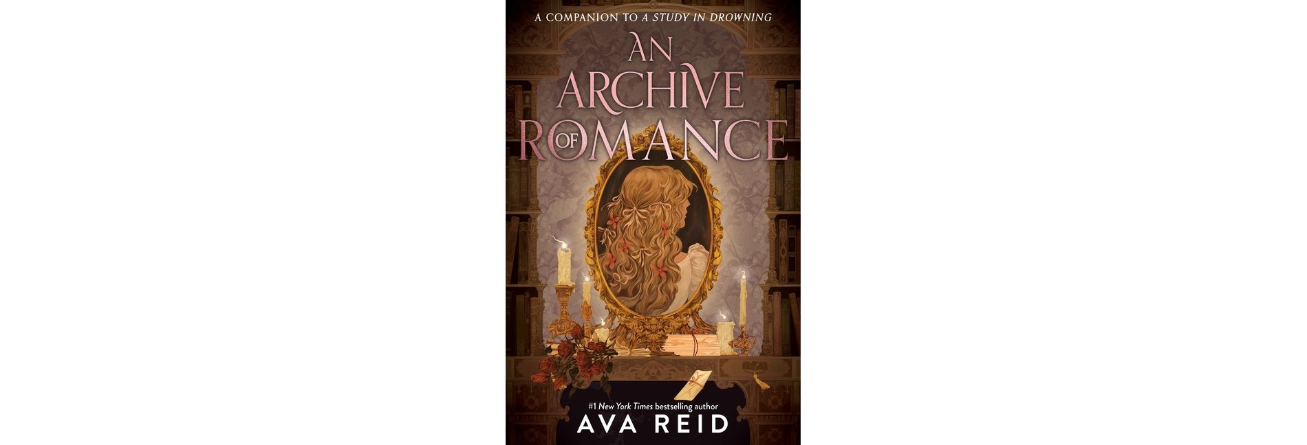 An Archive of Romance Deluxe Illustrated Edition - by Ava Reid (Hardcover)