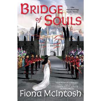 Bridge of Souls - (Quickening) by  Fiona McIntosh (Paperback)