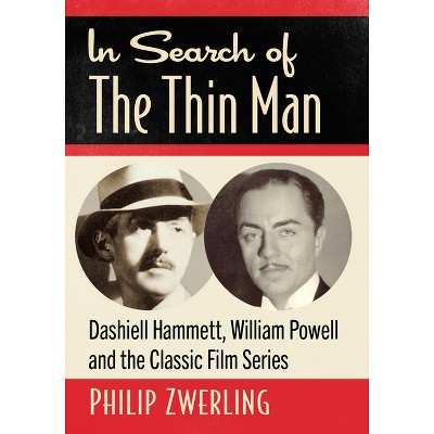 In Search of The Thin Man - by  Philip Zwerling (Paperback)