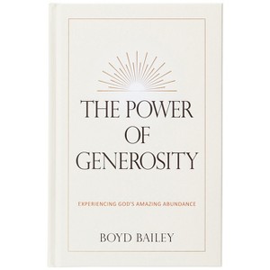 The Power of Generosity - by  Boyd Bailey (Hardcover) - 1 of 1