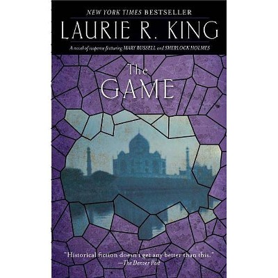 The Game - (Mary Russell and Sherlock Holmes) by  Laurie R King (Paperback)