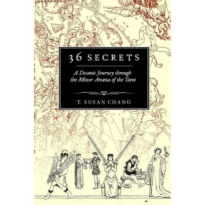 36 Secrets - by  T Susan Chang (Paperback)